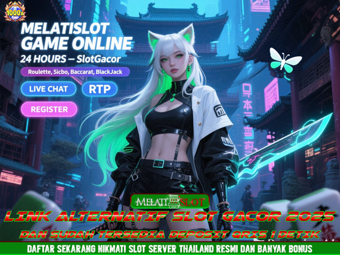 MELATISLOT Slot Gacor Hari Ini RTP Tinggi Modal Kecil Auto Profit
